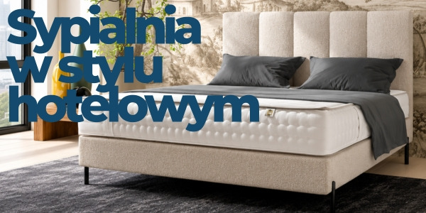 Sypialnia w stylu hotelowym - gotowa recepta na luksusowy wypoczynek we własnym domu
